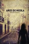 Fernando Palazuelos Gete - Años de niebla