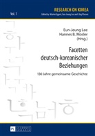 Eun-Jeung Lee, Hannes B. Mosler - Facetten deutsch-koreanischer Beziehungen