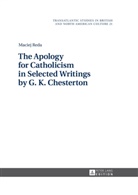 Maciej Reda, Marek Wilczynski - The Apology for Catholicism in Selected Writings by G. K. Chesterton