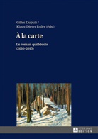 Gilles Dupuis, Klaus-Dieter Ertler - À la carte