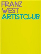 Véronique Abpurg, Agnes Husslein-Arco, Krejci, Harald Krejci, Herbert Lachmayer, Andreas Reiter Raabe... - Franz West