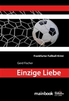 Gerd Fischer - Einzige Liebe