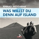 Ahma Mesgarha, Ahmad Mesgarha, Philipp Makolies feat Ahmad Mesgar - Was willst du denn auf Island