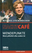 Michael Steinbrecher - Nachtcafé - Wendepunkte