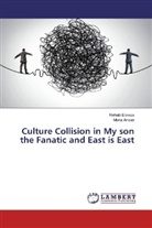 Mona Anwar, Reha Elweza, Rehab Elweza - Culture Collision in My son the Fanatic and East is East