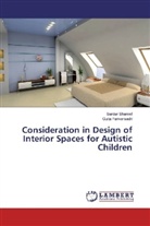 Guita Farivarsadri, Sarda Shareef, Sardar Shareef - Consideration in Design of Interior Spaces for Autistic Children