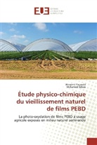 Mohamed Sebaa, Wassim Yagoubi, Wassima Yagoubi - Étude physico-chimique du vieillissement naturel de films PEBD