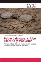 Lourdes Beatriz Arencibia Rodriguez - Pablo Lafargue: crítico literario y traductor