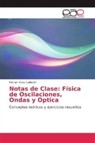 Hernan Vivas Calderon - Notas de Clase: Física de Oscilaciones, Ondas y Optica
