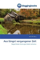 Heinz Bensberg - Aus längst vergangener Zeit