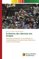 Marcelo Mourão, Jemmla Trindade - O Ensino de ciências em Grajaú