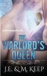 J E Keep, J E Keep, J. E. Keep, M. Keep, M Keep - The Warlord's Queen