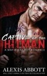 Alex Abbott, Alexis Abbott, Abbott Alex, Abbott Alexis, Pathforgers Publishing - Captive of the Hitman
