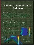 Gaurav Verma, Matt Weber - SolidWorks Simulation 2017 Black Book