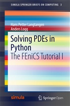 Hans Pette Langtangen, Hans Petter Langtangen, Anders Logg - Solving PDEs in Minutes. Vol.1