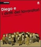 Flaminia Fioramonti, R. Lo Piano - Diego e i diritti dei lavoratori