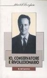 David Cameron - Io, conservatore e rivoluzionario