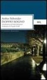 Arthur Schnitzler - Doppio sogno