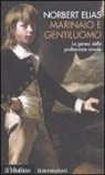 Norbert Elias, A. Martelli - Marinaio e gentiluomo. La genesi della professione navale