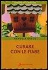 Manuela Greco - Curare con le fiabe