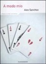 Alex Sanchez - A modo mio