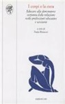 P. Manuzzi - I corpi e la cura. Educare alla dimensione corporea della relazione nelle professioni educative e sanitarie