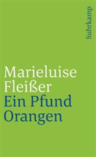 Marieluise Fleißer - Ein Pfund Orangen