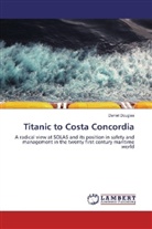 Daniel Douglas - Titanic to Costa Concordia