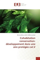 Hantavololona Joëlle Rafidimanantsoa - Cohabitation conservation- développement dans une aire protégée cat.V