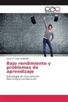 Oscar A Erazo Santander, Oscar A. Erazo Santander - Bajo rendimiento y problemas de aprendizaje