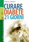 Gabriel Cousens - Curare il diabete in 21 giorni