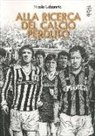 N. Calzaretta, Nicola Calzaretta - Alla ricerca del calcio perduto