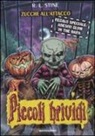 Robert L. Stine - Zucche all'attacco. Con gadget