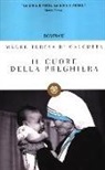 Teresa Di Calcutta (Santa), J. L. González Balado, J. N. Playfoot - Il cuore della preghiera