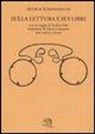 Arthur Schopenhauer - Sulla lettura e sui libri. Testo tedesco a fronte