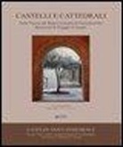 Marco Bini, Cecilia M. Luschi, Cecilia Maria Roberta Luschi - Castelli e cattedrali. Sulle tracce del regno crociato di Gerusalemme. Resoconti di viaggio in Israele. Ediz. italiana e inglese