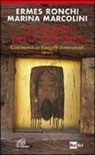 Marina Marcolini, Ermes Ronchi - Le ragioni della speranza. Commenti ai Vangeli domenicali. Anno C