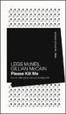Gillian McCain, Legs McNeil - Please kill me. Il punk nelle parole dei suoi protagonisti
