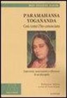Roy E. Davis - Paramahansa Yogananda. Così come l'ho conosciuto. Esperienze, osservazioni e riflessioni di un discepolo