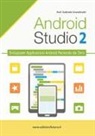 Gabriele Grandinetti - Android studio. Sviluppare vere applicazione Android partendo da zero