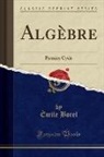 Emile Borel, Émile Borel - Algèbre