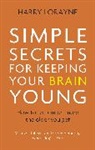 Harry Lorayne, Lorayne Harry - Simple Secrets for Keeping Your Brain Young