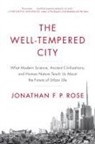 Jonathan F P Rose, Jonathan F. P. Rose, Rose Jonathan F. P. - The Well-Tempered City