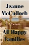 Jeanne McCulloch - All Happy Families