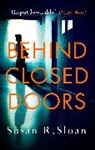 Susan Sloan, Susan R Sloan, Susan R. Sloan, Sloan Susan R. - Behind Closed Doors