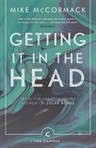 Mike McCormack, McCormack Mike - Getting it in the Head