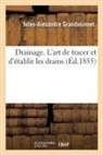 Jules-Alexandre Grandvoinnet, Grandvoinnet-j-a - Drainage. l art de tracer et d
