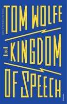 Tom Wolfe - The Kingdom of Speech