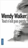Wendy Walker, Walker Wendy - Tout n'est pas perdu