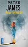 Peter James, James Peter - Pour l'éternité
